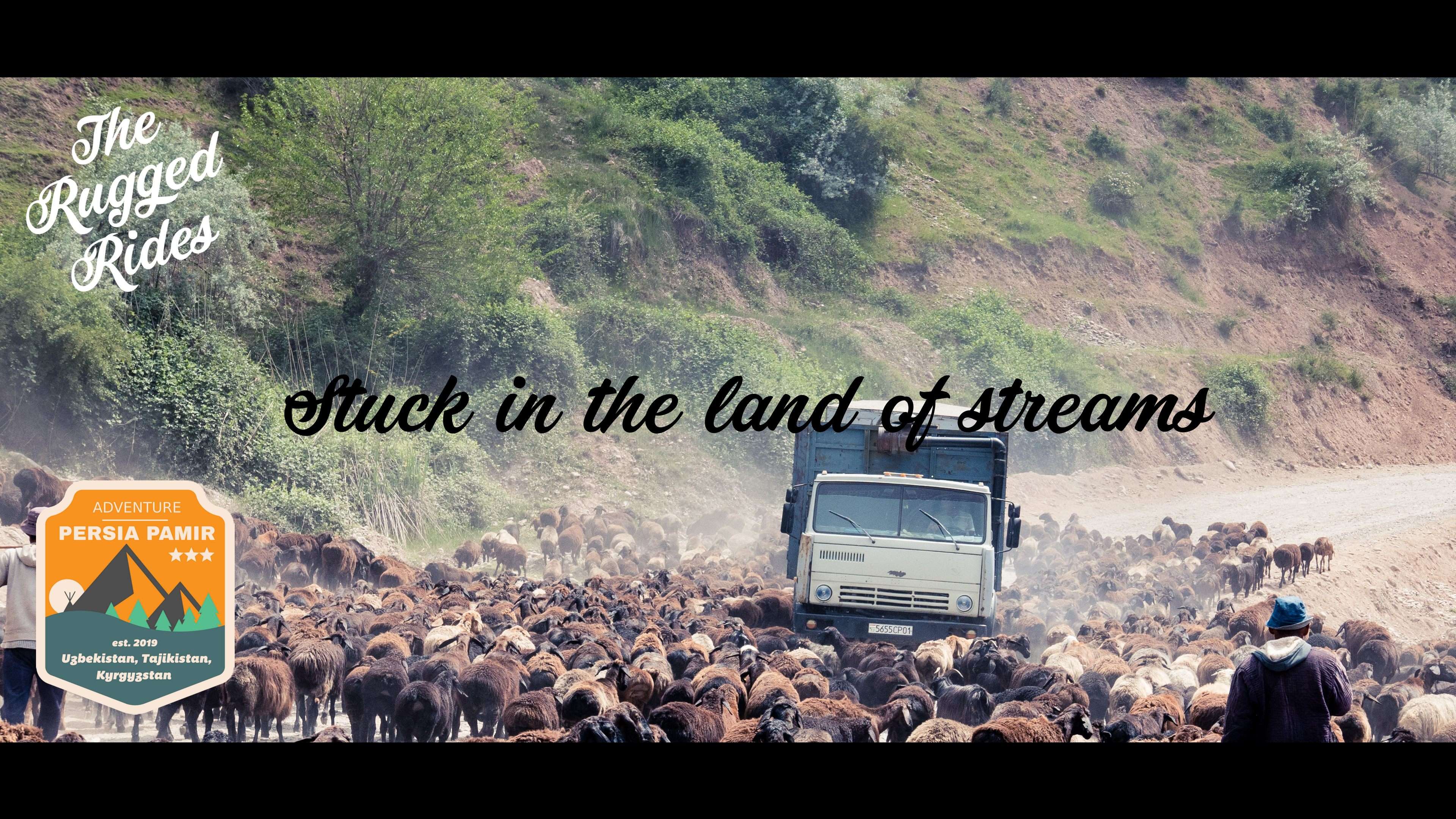 Pamir 2019 - Part 5 - Stuck in the land of streams